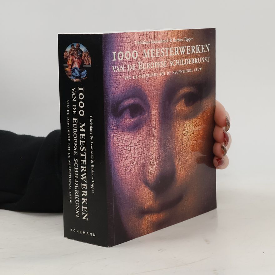 Antonie Bloemhard 1000 Meesterwerken van de Europese schilderkunst van de dertiende tot de negentiende eeuw