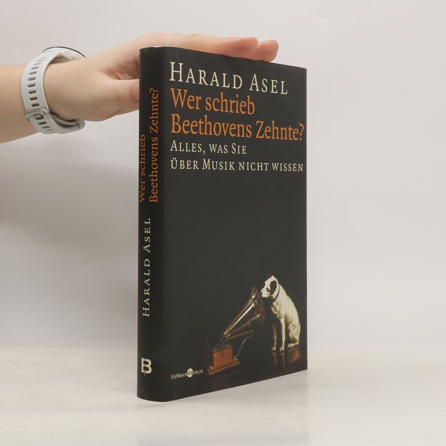 Harald Asel Wer schrieb Beethovens Zehnte?