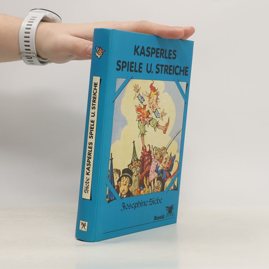 Josephine Siebe Kasperles Spiele und Streiche
