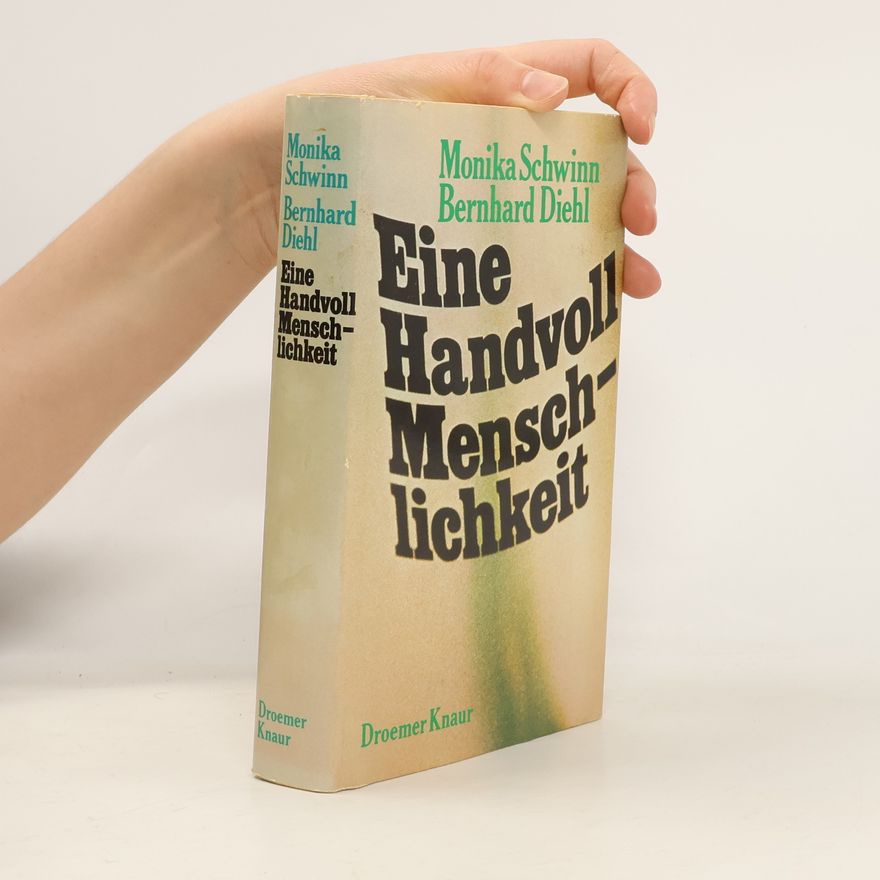 Monika Schwinn Eine Handvoll Menschlichkeit