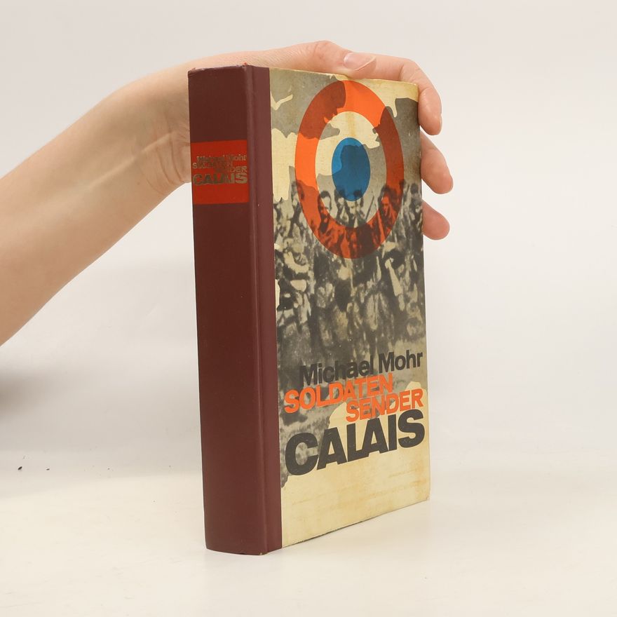 Michael Mohr Soldaten sender Calais