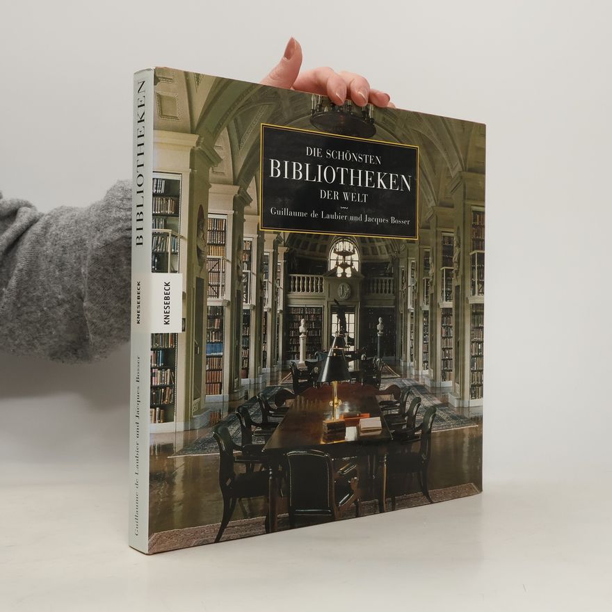 Guillaume de Laubier Die schönsten Bibliotheken der Welt