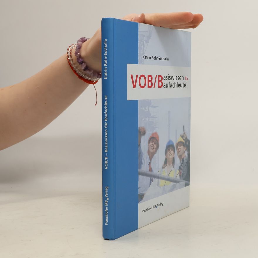 Katrin Rohr Suchalla VOB/B - Basiswissen für Baufachleute