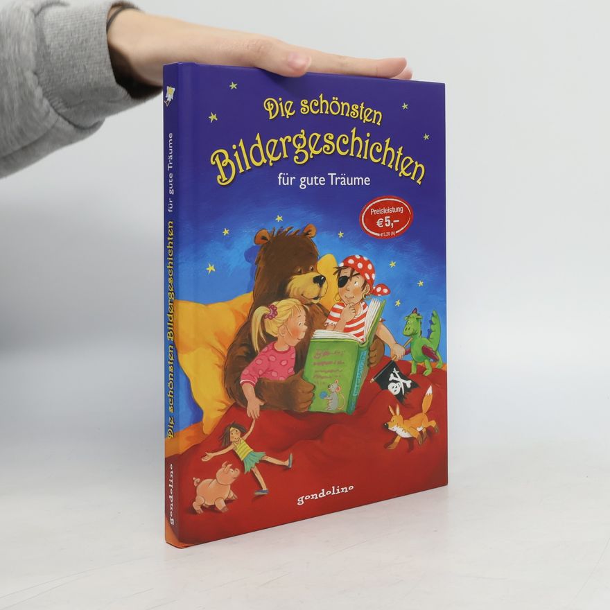 Autorenkollektiv Die schönsten Bildergeschichten für gute Träume