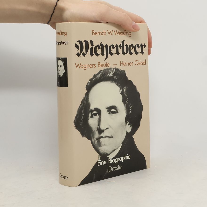 Berndt W. Wessling Meyerbeer