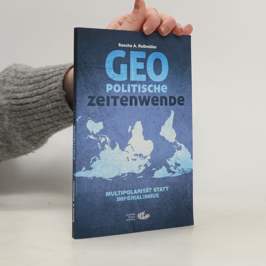 Sascha A. Roßmüller Geopolitische Zeitenwende