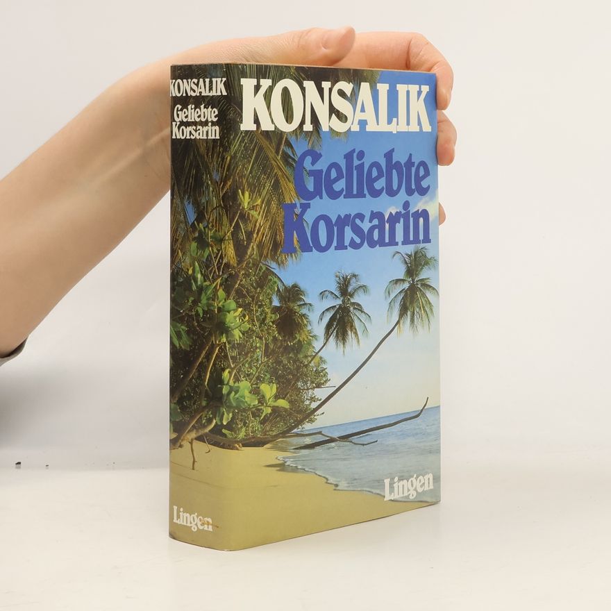 Heinz Günther Konsalik Geliebte Korsarin