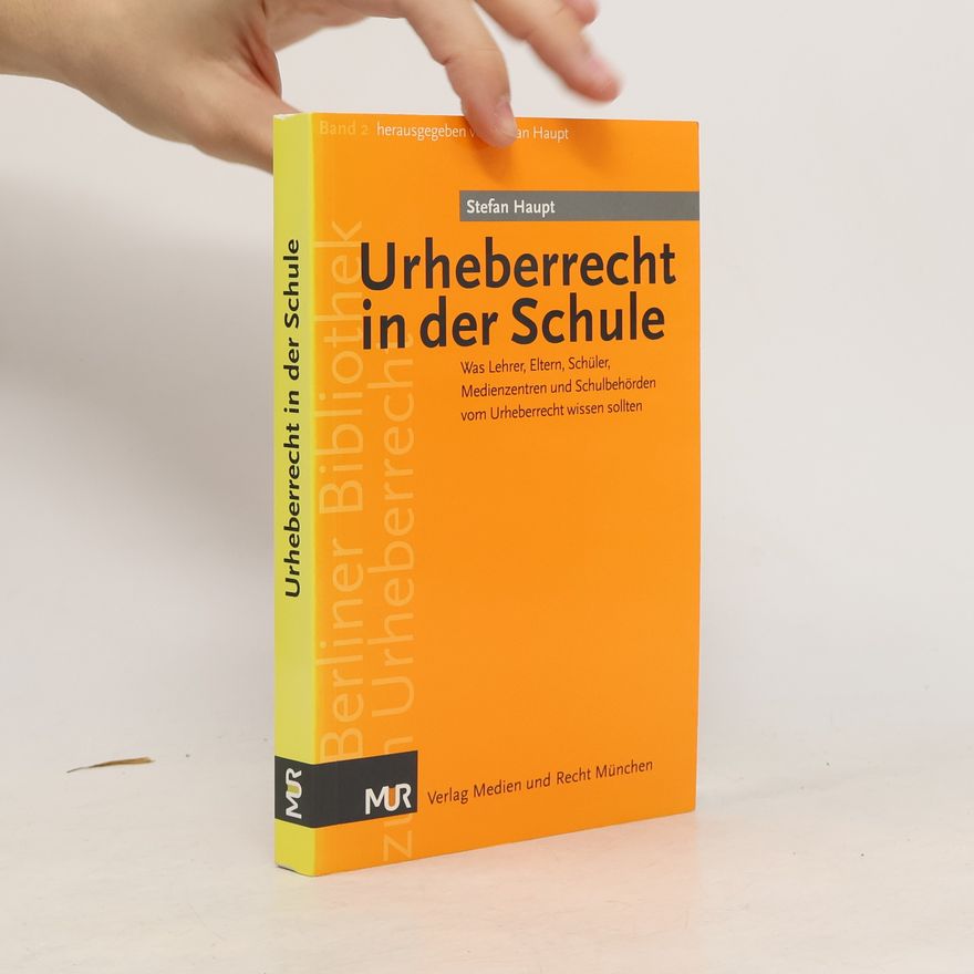 Stefan Haupt Urheberrecht in der Schule