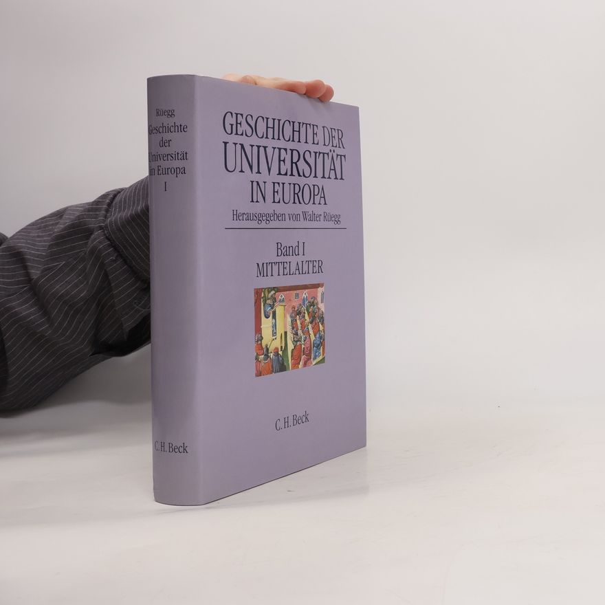 Walter Rüegg Geschichte der Universität in Europa I. Mittelalter