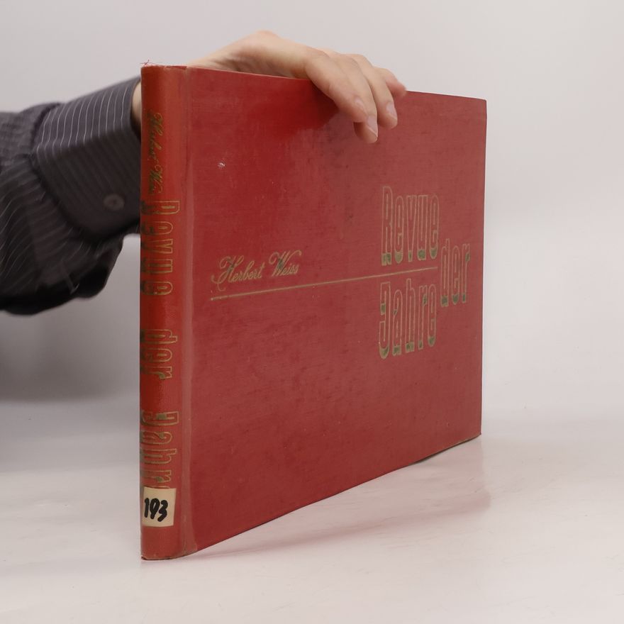 Herbert Weiss Revue der Jahre
