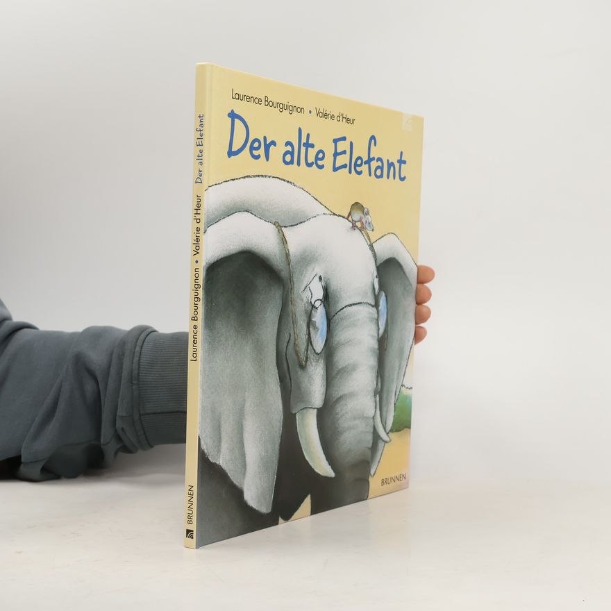 Laurence Bourguignon Der alte Elefant