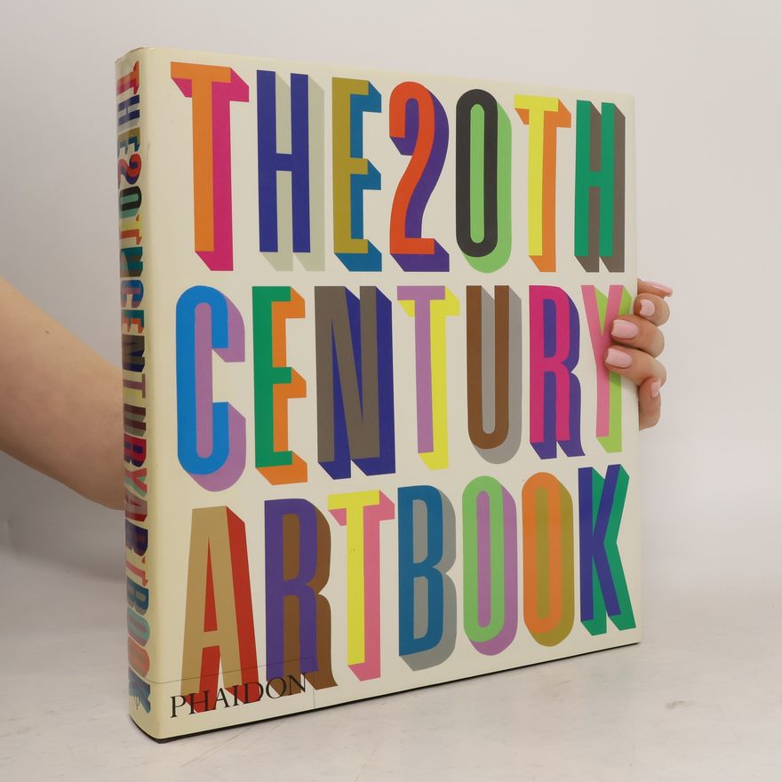 Editors of Phaidon Press The 20th Century Art Book