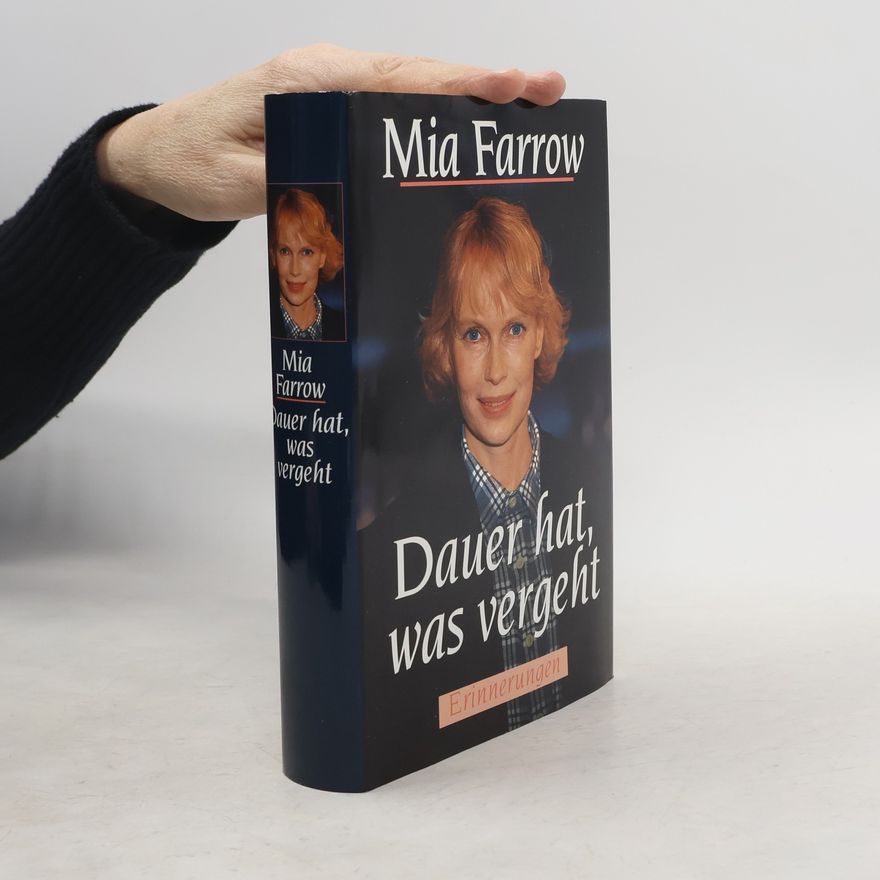 Mia Farrow Dauer hat, was vergeht