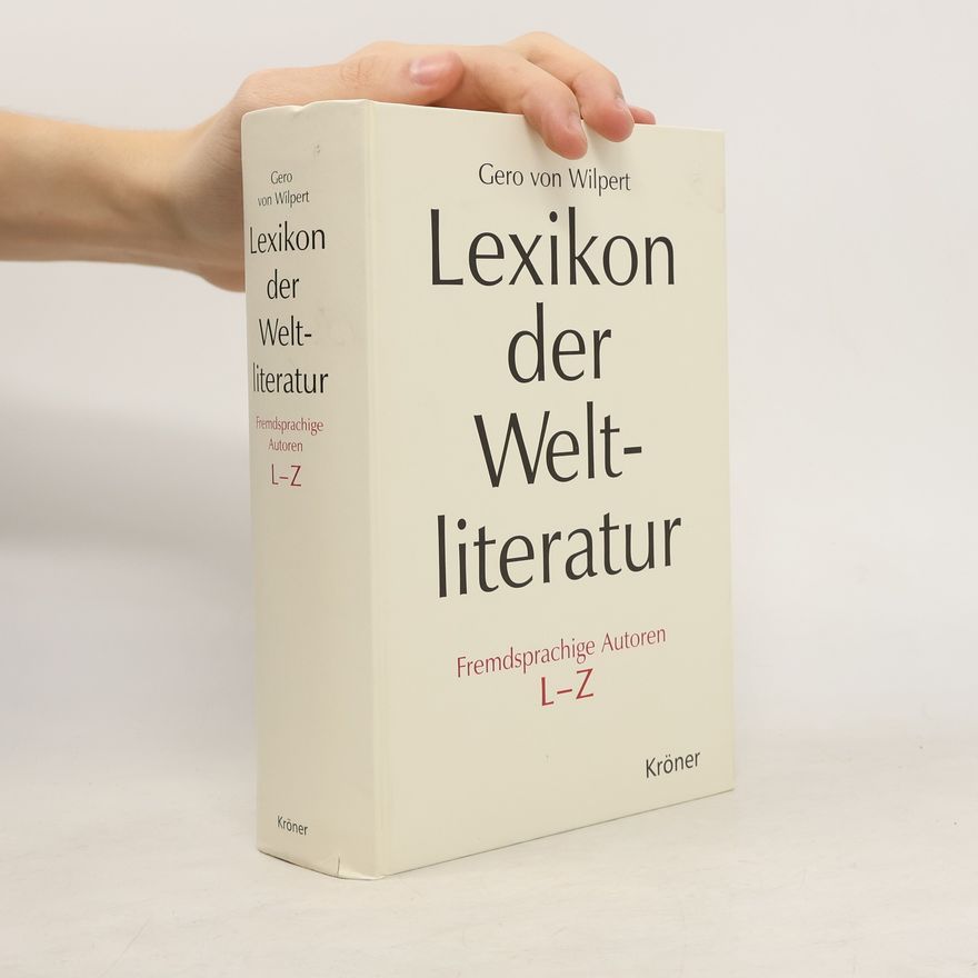 Gero von Wilpert Lexikon der Weltliteratur - Fremdsprachige Autoren