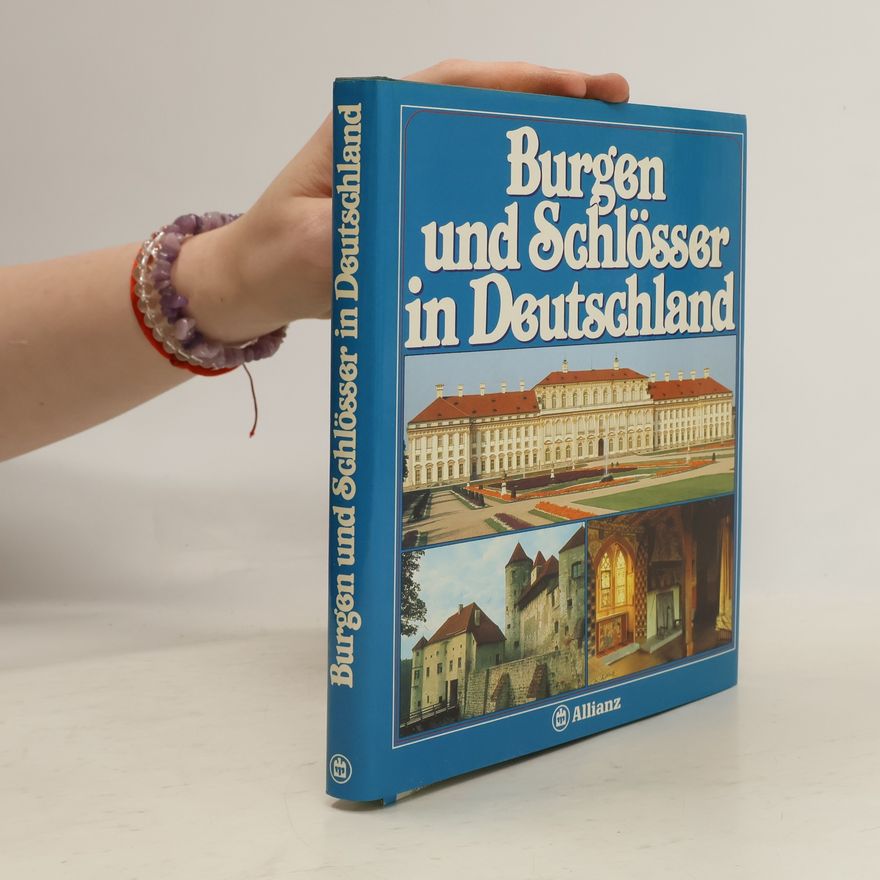 Anita Rolf Burgen und Schlösser in Deutschland