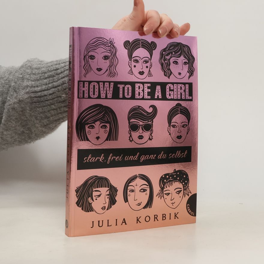 Julia Korbik How to be a girl