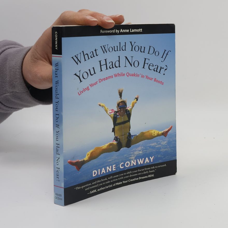 Diane Conway What Would You Do If You Had No Fear?