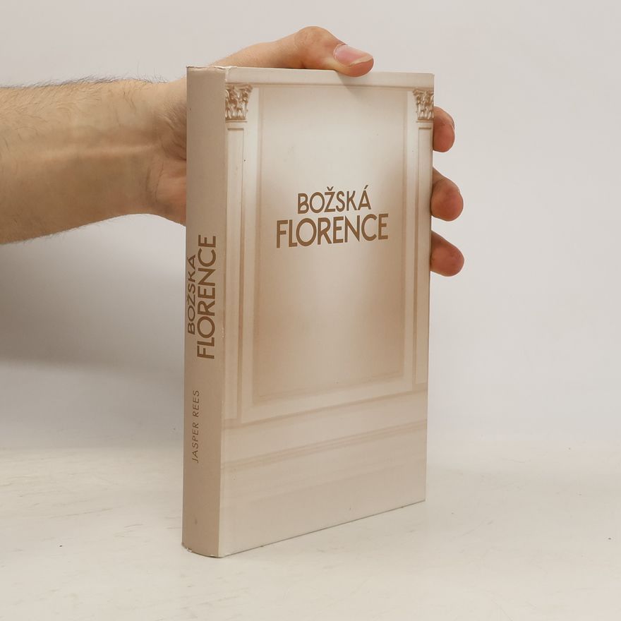 Jasper Rees Božská Florence