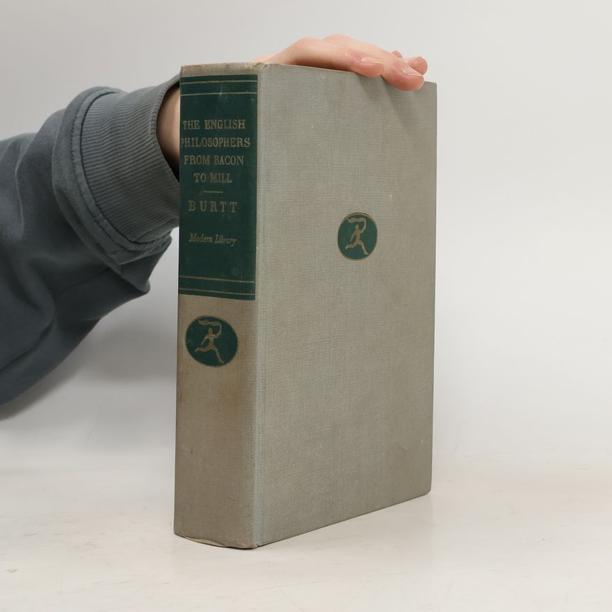 Edwin A. Burtt The English Philosophers from Bacon to Mill