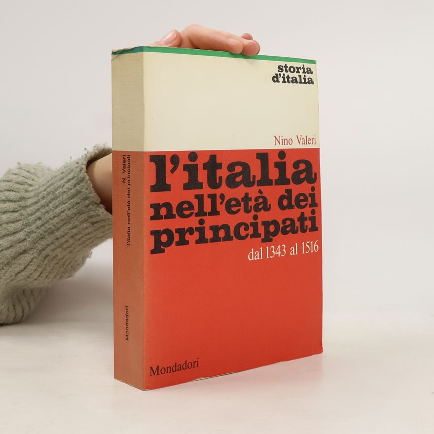 Nino Valeri L' Italia nell'età dei principati