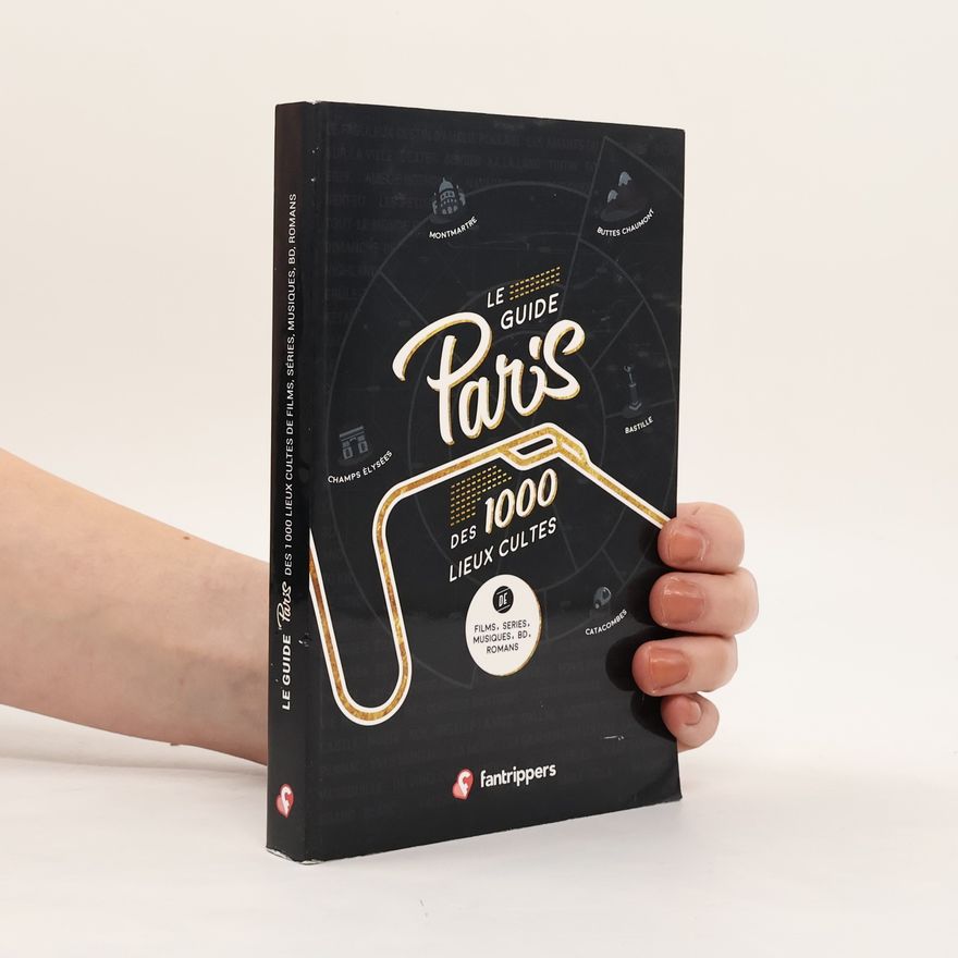 Régis Schneider Le guide Paris des 1000 lieux cultes