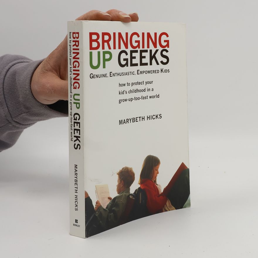 Marybeth Hicks Bringing Up Geeks