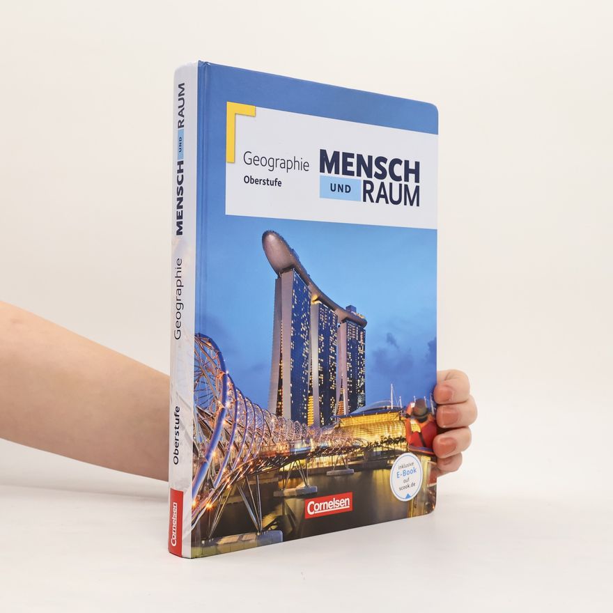 Frank Felix Kühnen Mensch und Raum Oberstufe Gesamtband. Schülerbuch. Geographie Gymnasiale Oberstufe Nordrhein-Westfalen G8