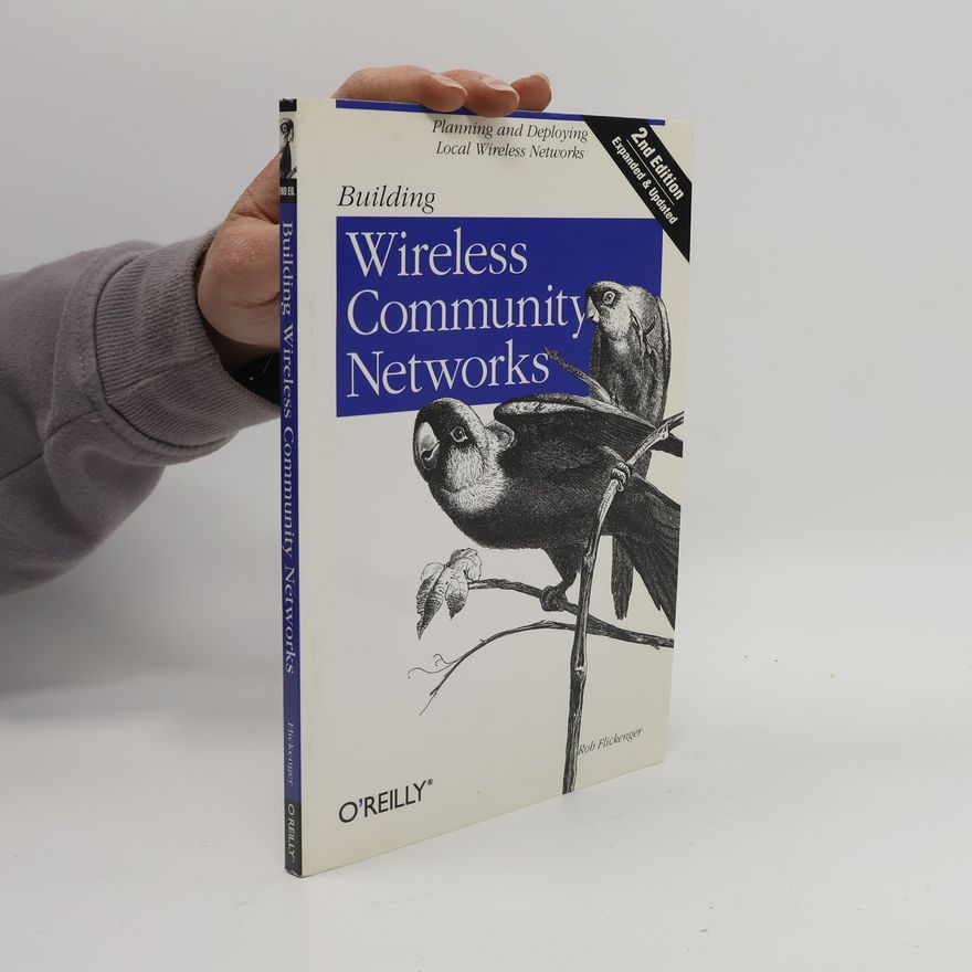 Rob Flickenger O'Reilly Series: Building Wireless Community Networks