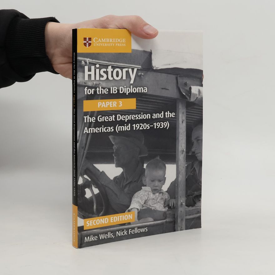 Nick Fellows History for the IB Diploma - 3: The Great Depression and the Americas (Mid 1920s-1939)