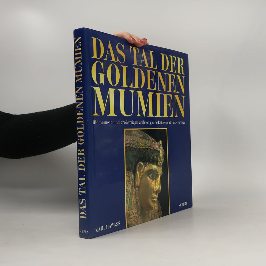 Hawass Zahi Das Tal der goldenen Mumien