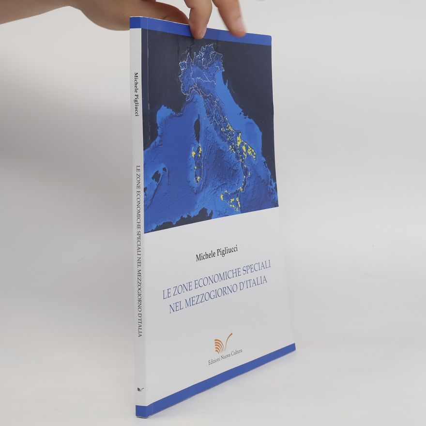 Michele Pigliucci Le zone Economiche speciali nel Mezzogiorno D’italia