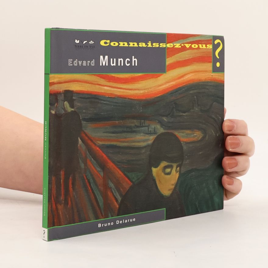 Bruno Delarue Connaissez-vous Edvard Munch ?