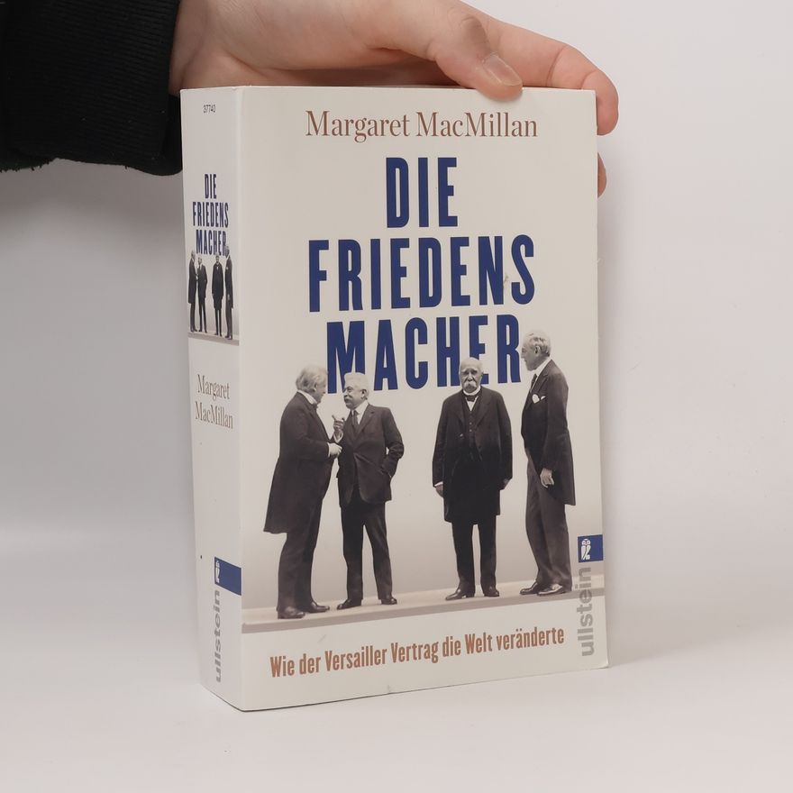 Margaret Olwen Macmillan Die Friedensmacher