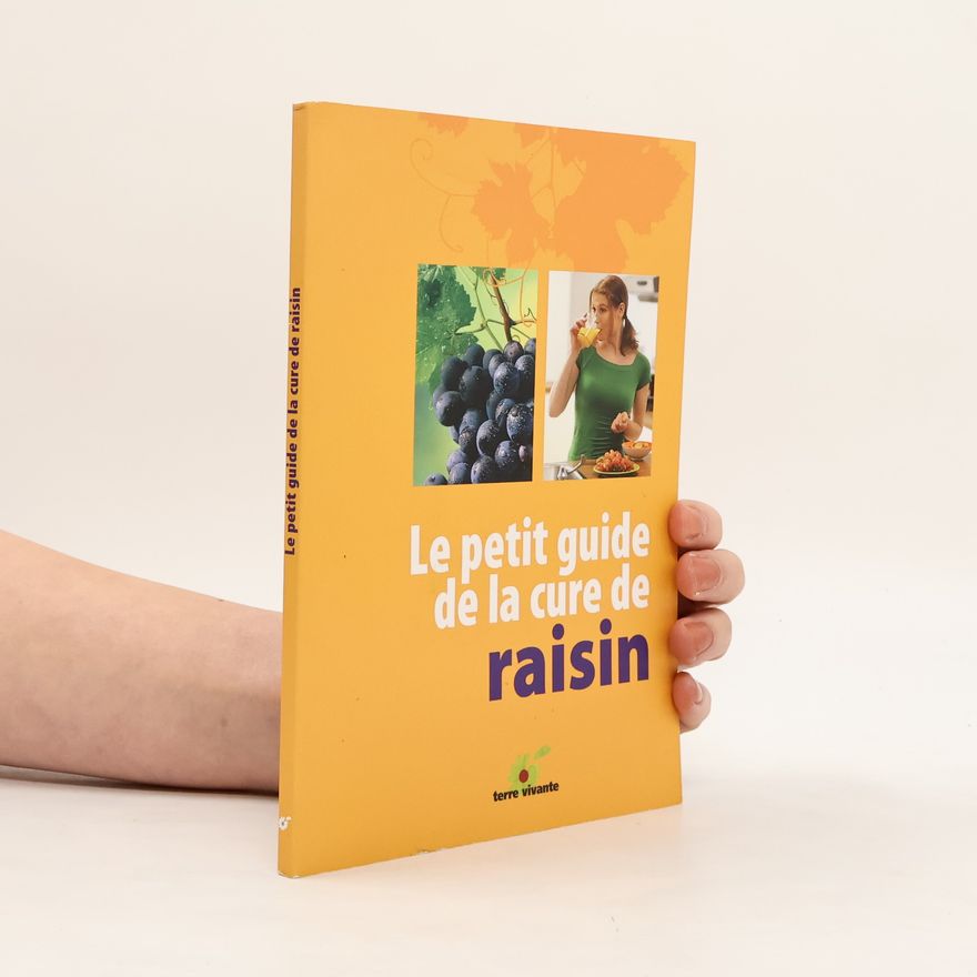 Claude Aubert Le petit guide de la cure de raisin