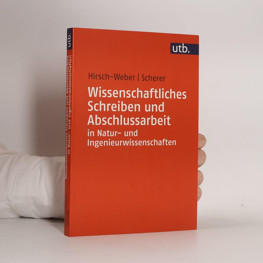 Andreas Hirsch-Weber Wissenschaftliches Schreiben und Abschlussarbeit in Natur- und Ingenieurwissenschaften