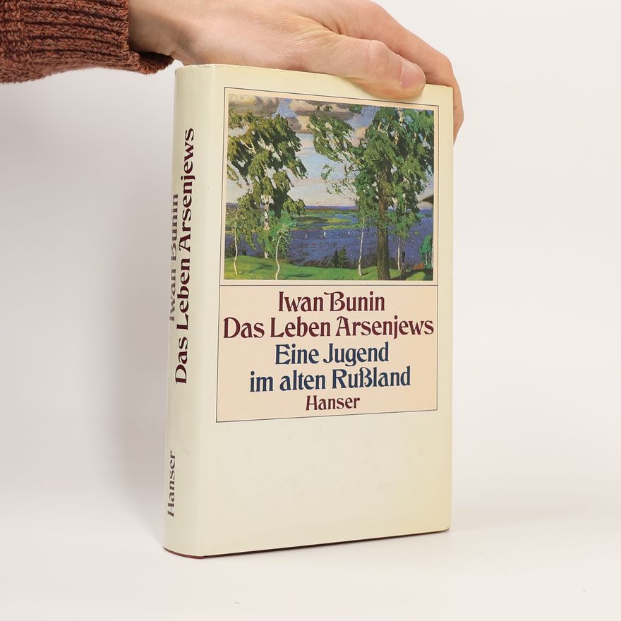 Ivan Bunin Das Leben Arsenjews