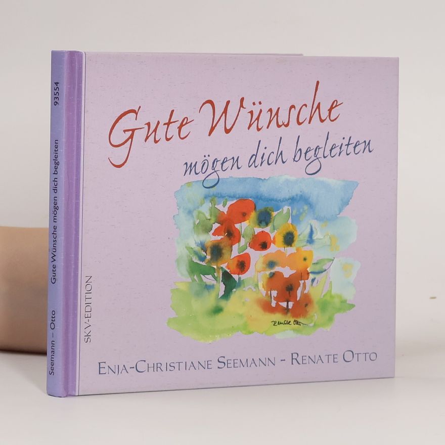 Renate Otto Gute Wünsche mögen dich begleiten