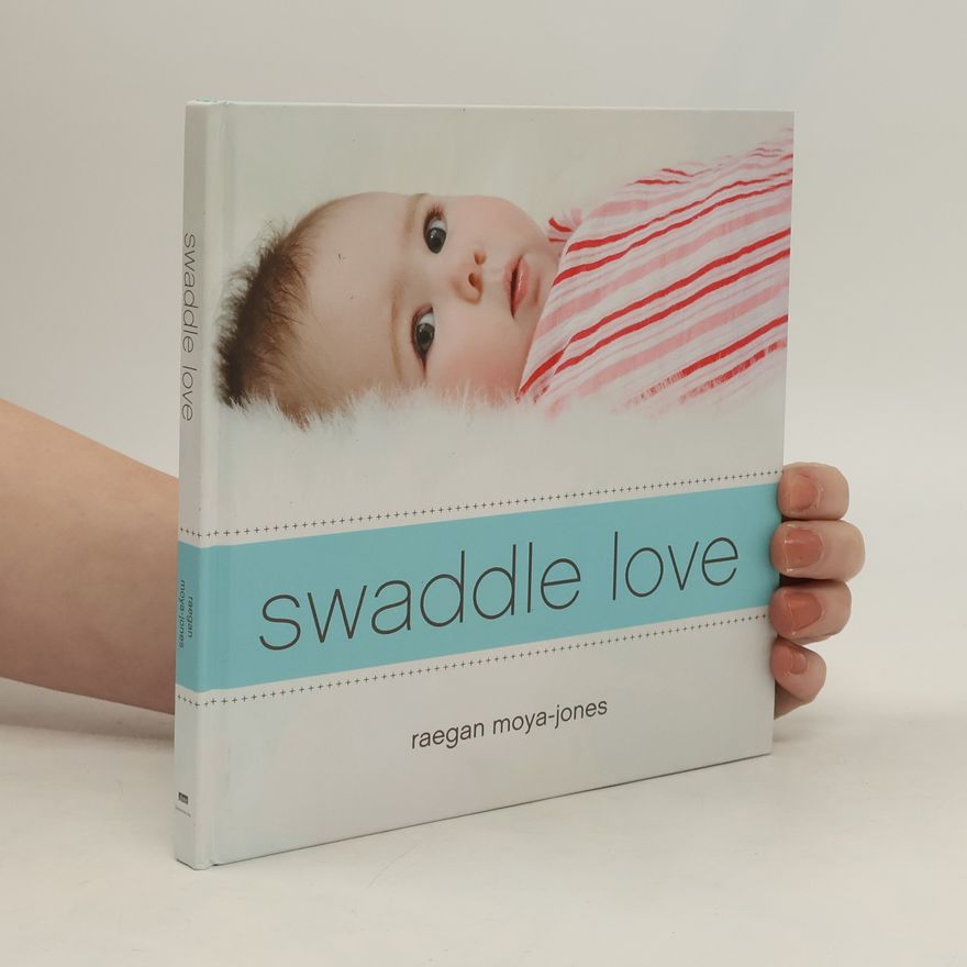 Raegan Moya-Jones Swaddle Love