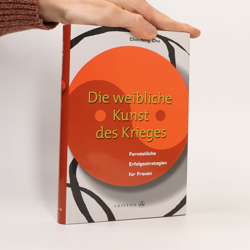 Chin Ning Chu Die weibliche Kunst des Krieges