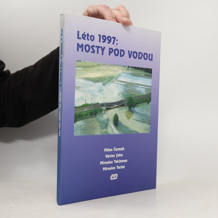 Miroslav Teršel Léto 1997: mosty pod vodou