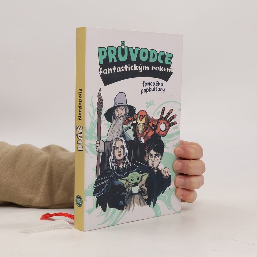 Collectif d'auteurs Diář Nerdopolis. Průvodce fantastickým rokem fanouška popkultury