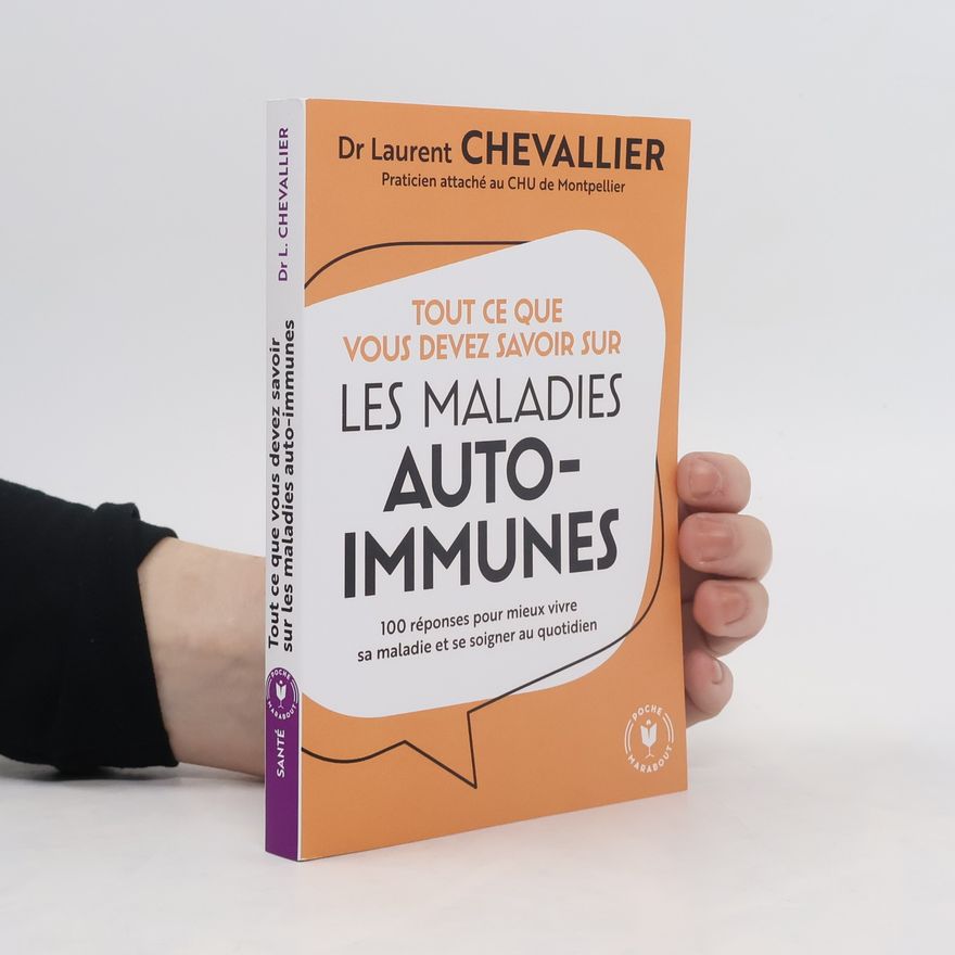 Chevallier Laurent Tout ce que vous devez savoir sur les maladies auto-immunes