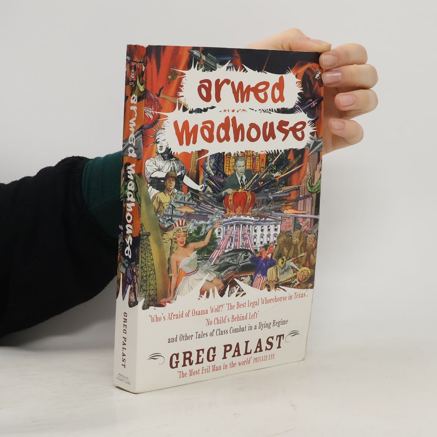 Greg Palast Armed Madhouse