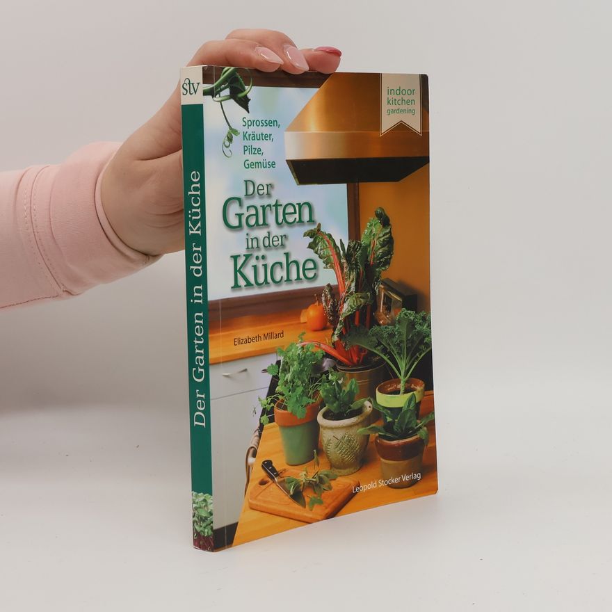 Elizabeth Millard Der Garten in der Küche
