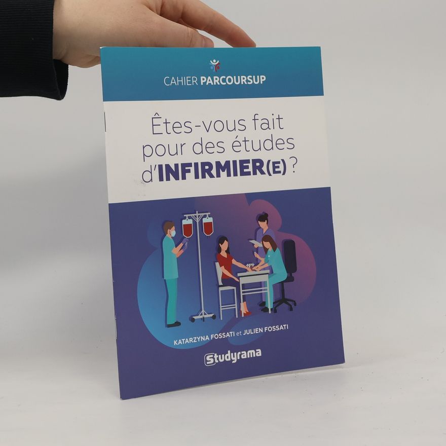 Katarzyna Fossati Êtes-vous fait pour des études d'Infirmier(e)?