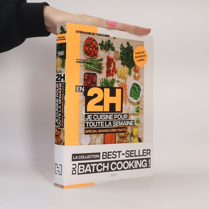 Frédéric Lucano Best-seller du Batch Cooking!: En 2 heures je cuisine pour toute la semaine spécial grands débutants