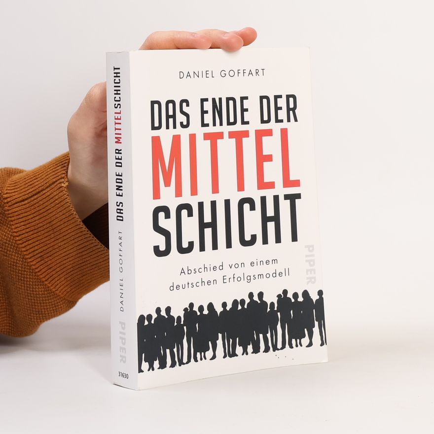 Daniel Goffart Das Ende der Mittelschicht