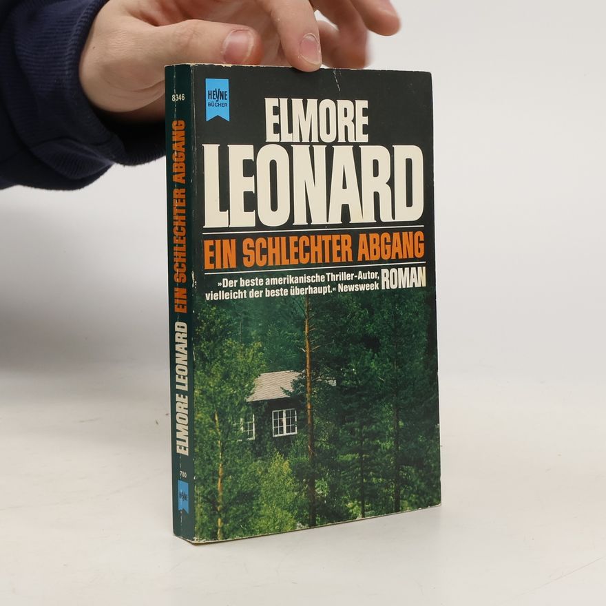 Elmore Leonard Ein schlechter Abgang. Roman.