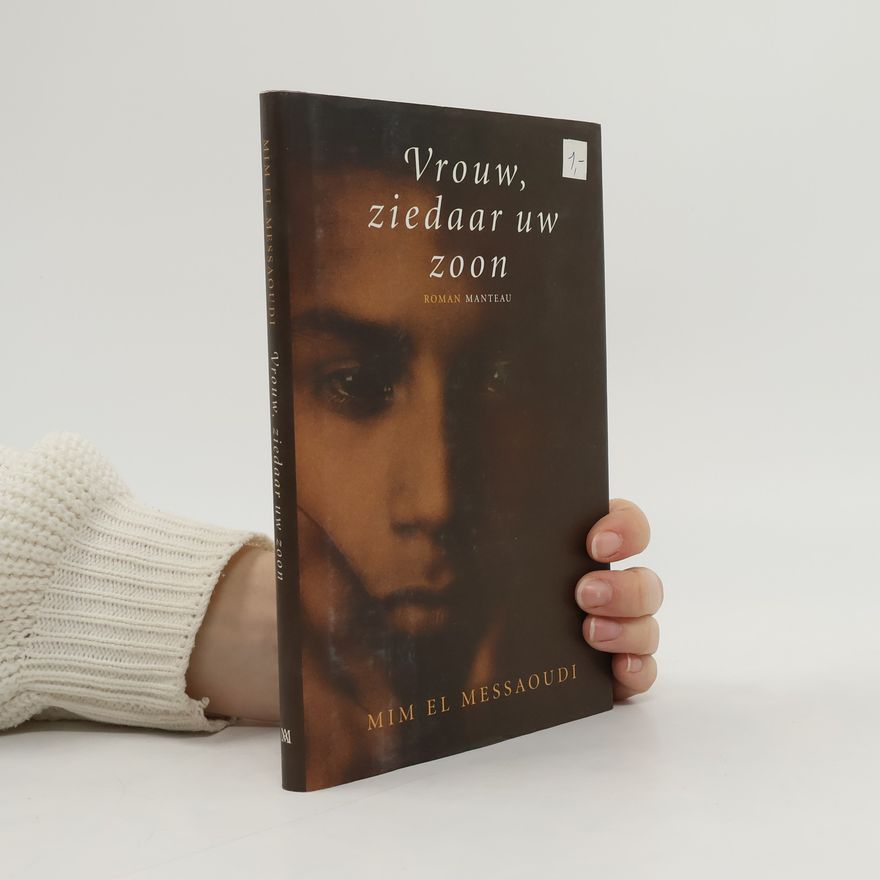 Mim El Messaoudi Vrouw, ziedaar uw zoon