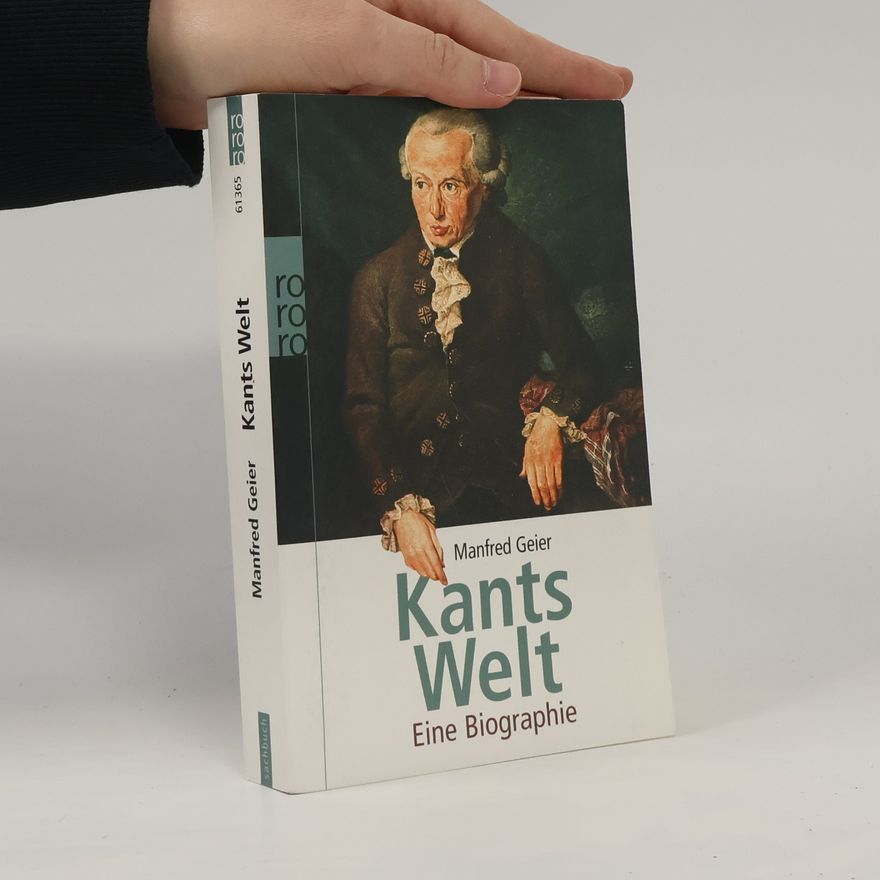 Manfred Geier Kants Welt